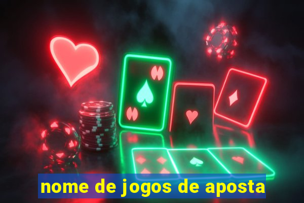 nome de jogos de aposta